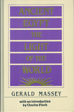 Ancient Egypt the Light of the World, Gerald Massey