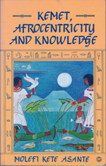 Kemet, Afrocentricity and Knowledge, Asante